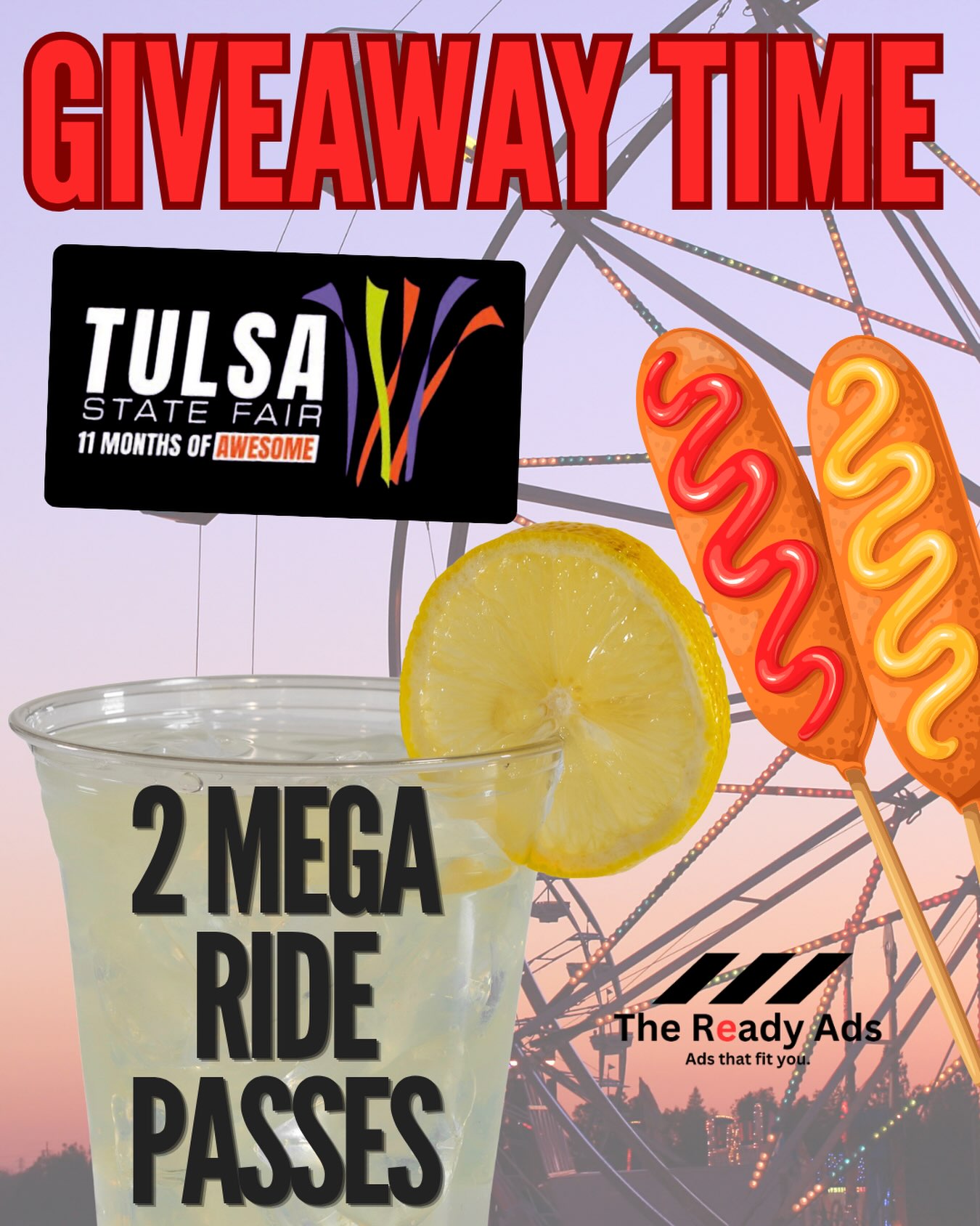 Promotional graphic with bold text overlays advertising a Tulsa State Fair giveaway with corn dogs, lemonade, and a ferris wheel